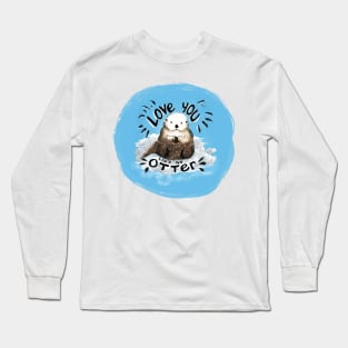 love you like no otter Long Sleeve T-Shirt